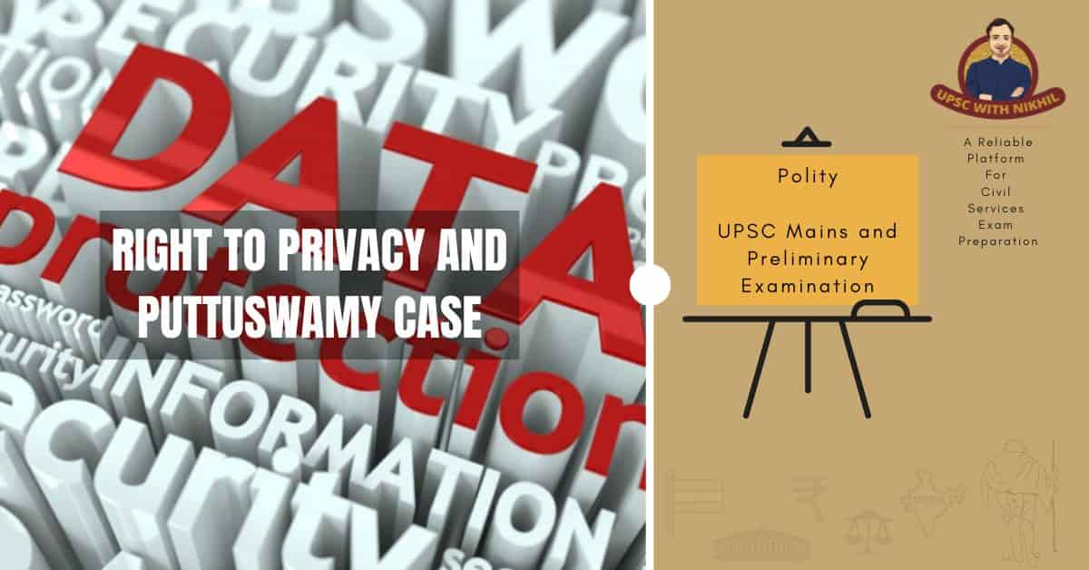 Right To Privacy And Puttuswamy Case