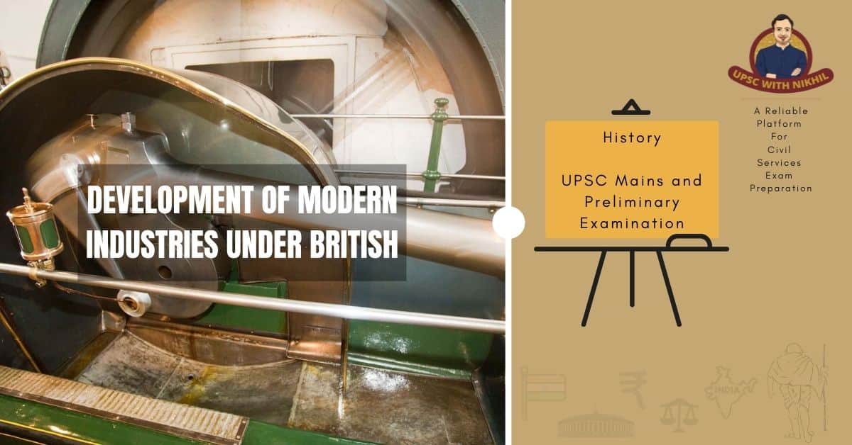 Development of Modern Industries Under British