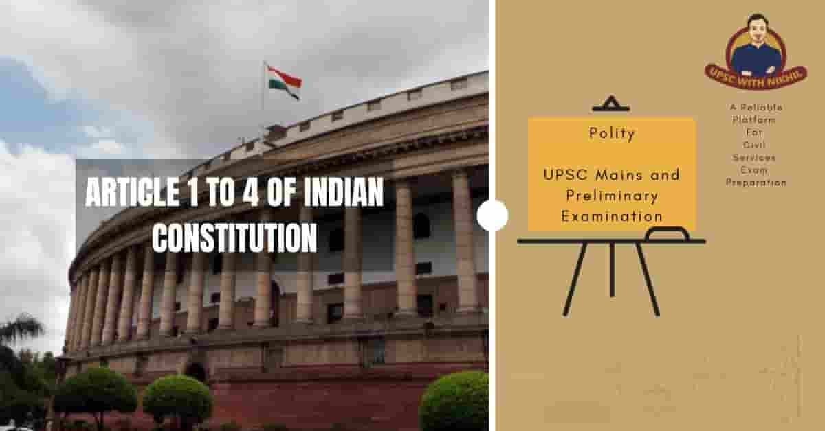 Article 1 to 4 of Indian Const