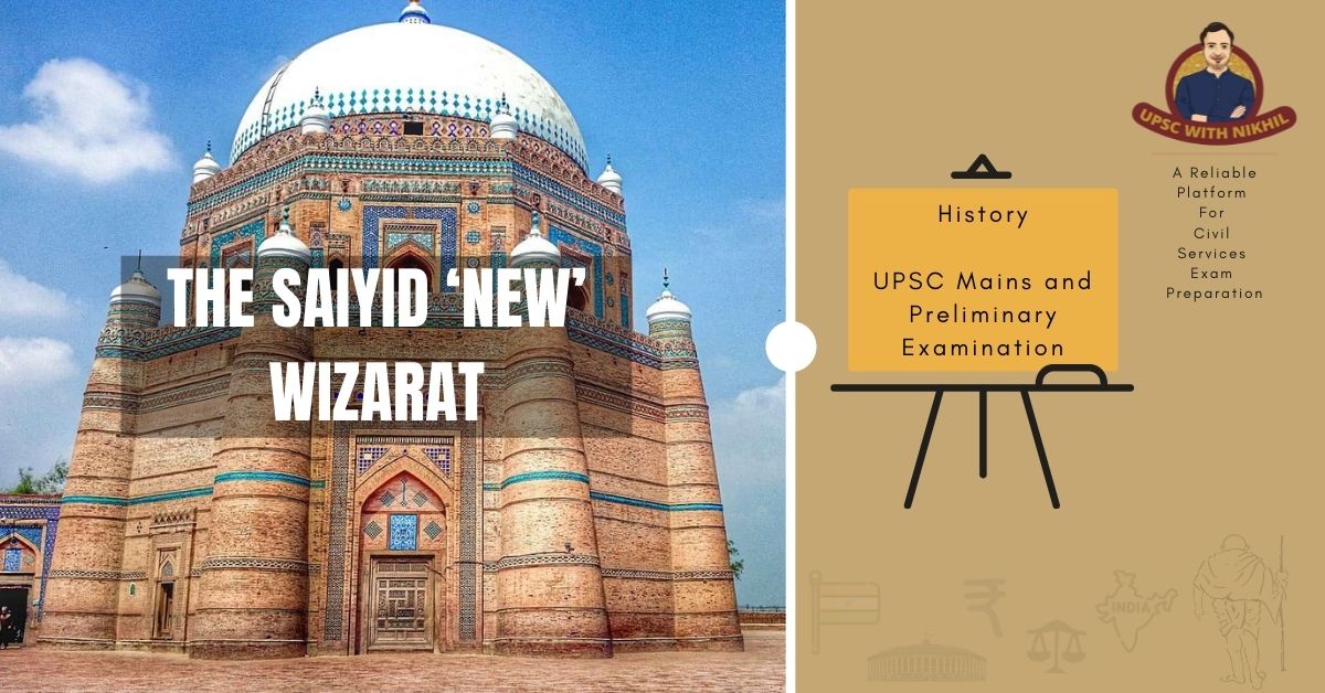 The Saiyid ‘New’ Wizarat