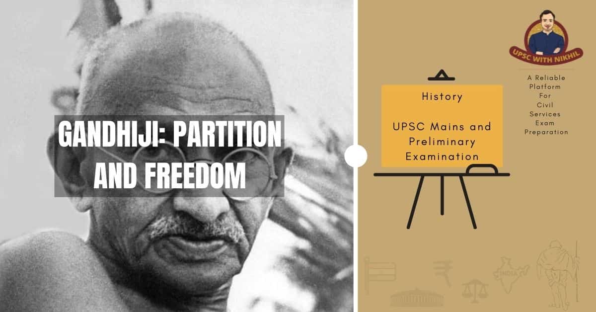 Gandhiji: Partition And Freedo