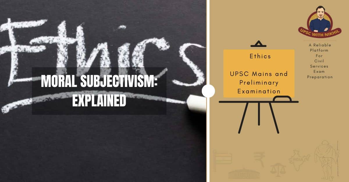 Moral Subjectivism: Explained