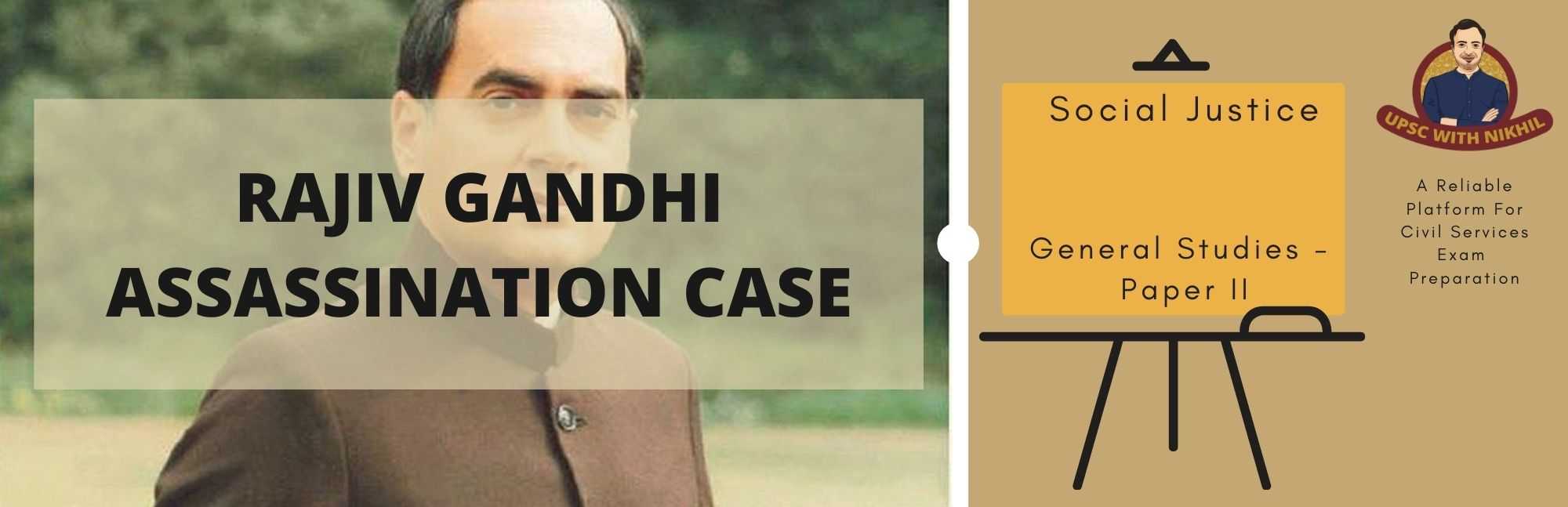 Rajiv Gandhi Assassination Cas