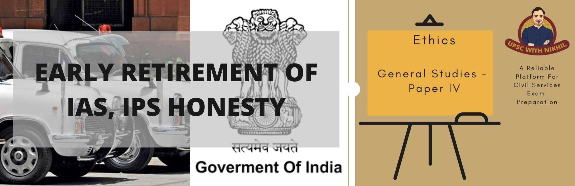 Early Retirement of IAS, IPS, 