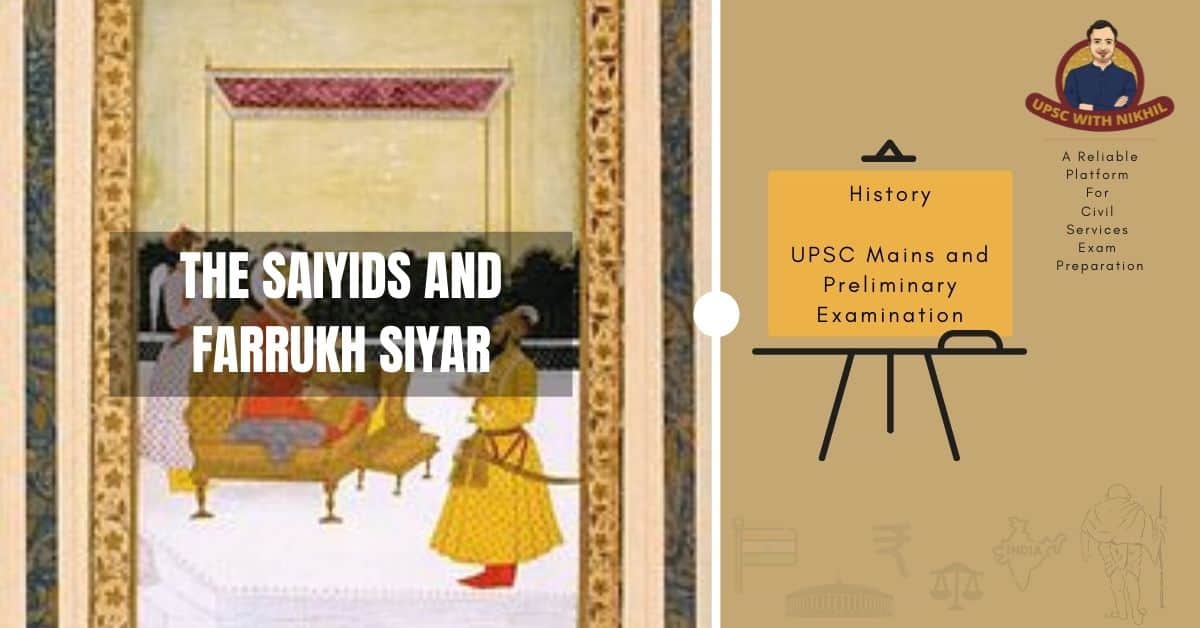 The Saiyids And Farrukh Siyar